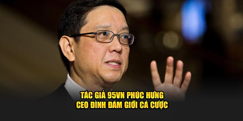 Tác giả 95VN Phúc Hưng