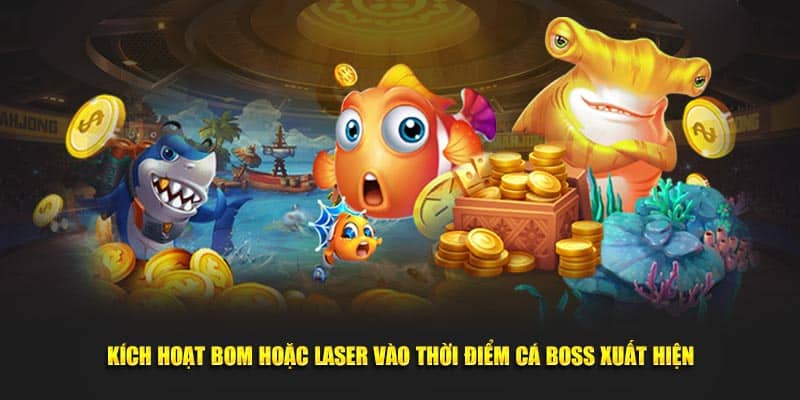 95VN Bắn Cá – Bí Quyết Săn Thưởng Đỉnh Cao Hiệu Quả 3 Kích hoạt bom hoặc laser vào thời điểm cá Boss xuất hiện